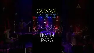 Carnival Capriccio- Live In Paris