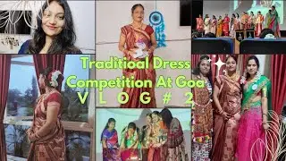 Goa ରେ Traditional Dress Competition ରେ ମୁଁ ଜୀତିଲି First Prize 🏆|| Swarupa Mishra Odia Vlogs #vlog2