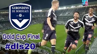 FC Girondins de Bordeaux, Gold Cup Final DLS 20 Gameplay.