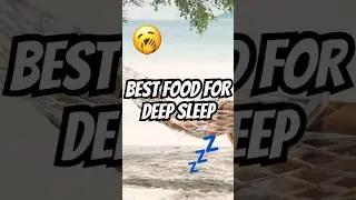 The BEST Foods for DEEP Sleep! #healthtips #bettersleep #deepsleep  #sleep #nutrition #sleepbetter