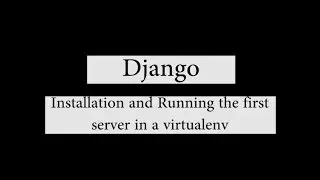 Django:Installation and Running the first server in a virtualenv