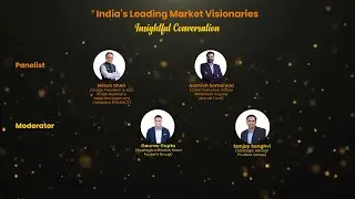 India&rsquo;s Leading Market Visionaries Insightful Conversation and Panel Discussion