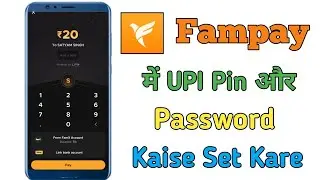 Fampay Mein UPI Pin Aur Password Kaise Set Kare/How To Set UPI Pin And Password In Famapp