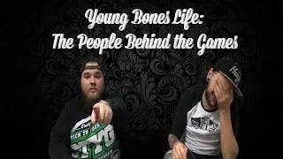 Young Bones Life: The People Behind the Games | #ThePersonBehindTheGames