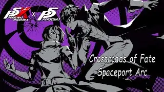 Persona 5: The Phantom X - Crossroads of Fate Spaceport Arc