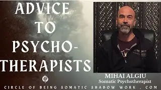 Advice to Psychotherapists on Awakening & the Limits of Ego-Psychology