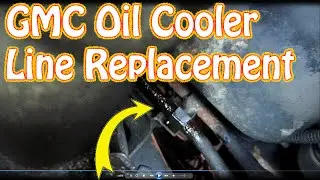 Fix Oil Cooler Line Leak - GMC Sierra Chevy Silverado 5.7L Vortec (1996-2007) Replace Lines