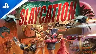 Slaycation Paradise - Launch Trailer | PS5 & PS4 Games