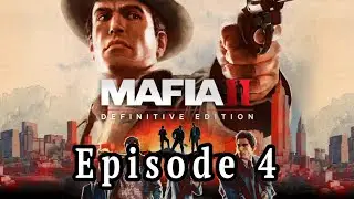 Mafia II: Definitive Edition - Episode 4 (Gameplay) PS4