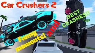 Roblox Car crushers 2 Best crashes and funny moments