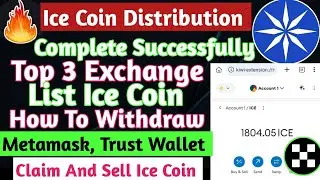Ice Coin Distribution Complete Succesfully | How To Sell Ice Coin In OKX Exchange | Withdraw Ice |