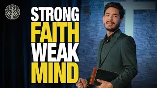 You Can Be Spiritually Strong and Mentally WEAK | Pastor Matthew Ochoa