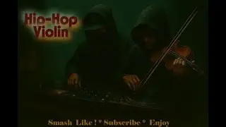 🎧🎻🔥 “Urban Strings & Chill Beats” 🌙🎸🎧🎻 “Lo-Fi Strings & Beats” Smash * like*subscribe I upload daily