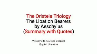 The Libation Bearers by Aeschylus Summary in Hindi Urdu | The Libation Bearers English Literature