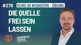 278 - Ein Kurs in Wundern - Wenn ich gebunden bin, dann ist mein VATER auch nicht frei.