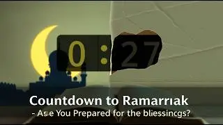 Ramadan Countdown: Are You Ready to Unlock Its Life-Changing Blessings