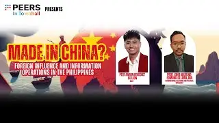 EPISODE 97: MADE in CHINA? Foreign Influence and Information Operations in the Philippines