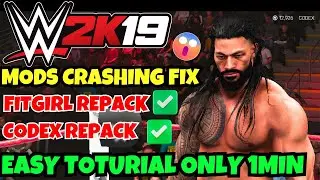 How to Fix WWE 2K19 Pc Mods Crash Problem in Codex Repack Fitgirl Repack Versions - Easy Tutorial