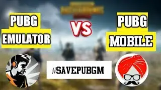 What is #SAVEPUBGM | PUBGM Emulator vs Mobile
