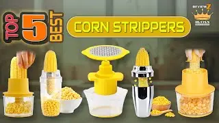 TOP 5 Best Corn Strippers 2025 | Quick & Easy Corn Cob Peeler Tools You Need!
