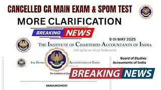 Cancelled CA Main Exam & SPOM Test ICAI Official Announcement Out 🔥