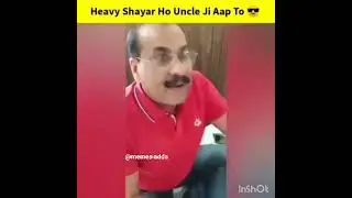 Heavy shayar ho uncle ji App to #memes adda