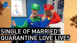 Single or Married? Talking Love Lives in Quarantine | NBCLA