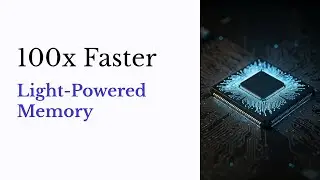 100x Faster Light-Powered Memory Revolutionizes Computing