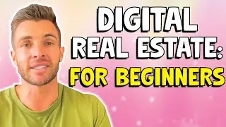 Digital Real Estate For Beginners