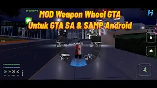 SHARE‼️MOD WEAPON WHEEL GTA V FOR GTA SA ANDROID | SUPPORT SAMP‼️