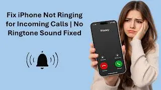 How to Fix iPhone 17 Series or Older iPhones Not Ringing for Incoming Calls | Fix No Ringtone Sound