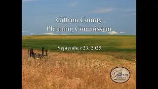 Gilliam County Planning Commission - September 23, 2025