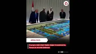 Trump&rsquo;s UAE Visit Yields Major Investments, Focus on AI and Defence - #shorts