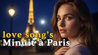 Minuit &agrave; Paris 🌙 | Sad French Love Song for Lonely Nights