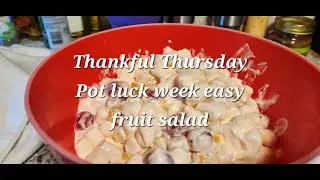 Thankful Thursday Potluck week easy fruit salad #thankfulthursday2024