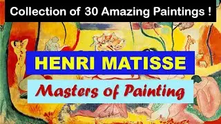 Masters of Painting | Fine Arts | Henri Matisse | Art Slideshow | Great Painters | French Painters