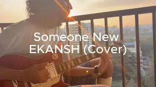 Someone New - Hozier (EKANSH Cover)