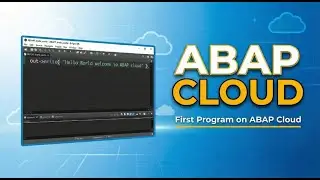 ABAP Cloud Tutorial for Beginners | Create Package, Transport Request & Program on ABAP Cloud
