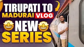 Tirupati to madurai train vlog | New series | Madurai room tour