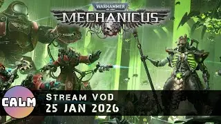 Warhammer 40k: Mechanicus - Part 1 (25 Jan 2026)