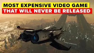 Why the Most Expensive Video Game Ever Will Never Be Released
