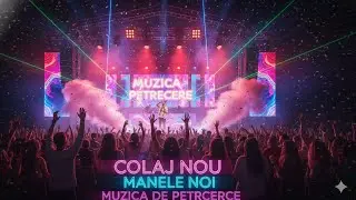 COLAJ MANELE NOI 🔥 MIX MANELE PETRECERE 🔥 Hituri Top 💕