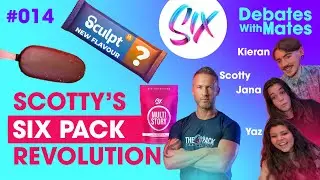 Debates With Mates episode 14: Scotty's Six Pack Revolution