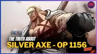 THE TRUTH ABOUT SILVER AXE? ONE PIECE 1156 ++ THEORY