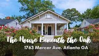 The House Beneath the Oak - 1763 Mercer Ave. Atlanta GA