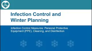 Infection Control and Winter Planning &ndash; PPE, Cleaning, and Disinfection - Module 3