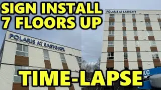 Install 7 Floors Up! - Channel letter sign install Timelapse