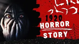 1920 HORROR STORY 😮 | AMERICAN HORROR STORY 👻 | VERY SCARY STORY 2024