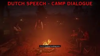 Dutch van der Linde Speech - RDR2 Camp Dialogue