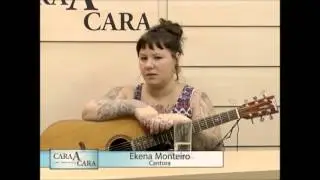 Cara a Cara com Ekena Monteiro